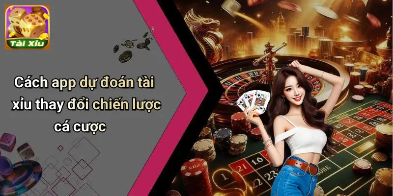 App Dự Đoán Tài Xỉu