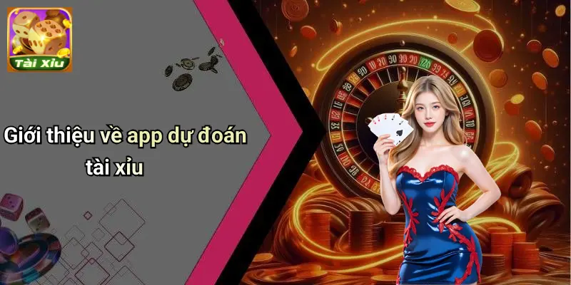App Dự Đoán Tài Xỉu