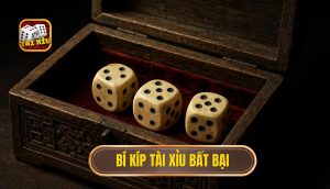Bí kíp Tài Xỉu bất bại