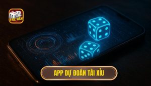 app dự đoán tài xỉu