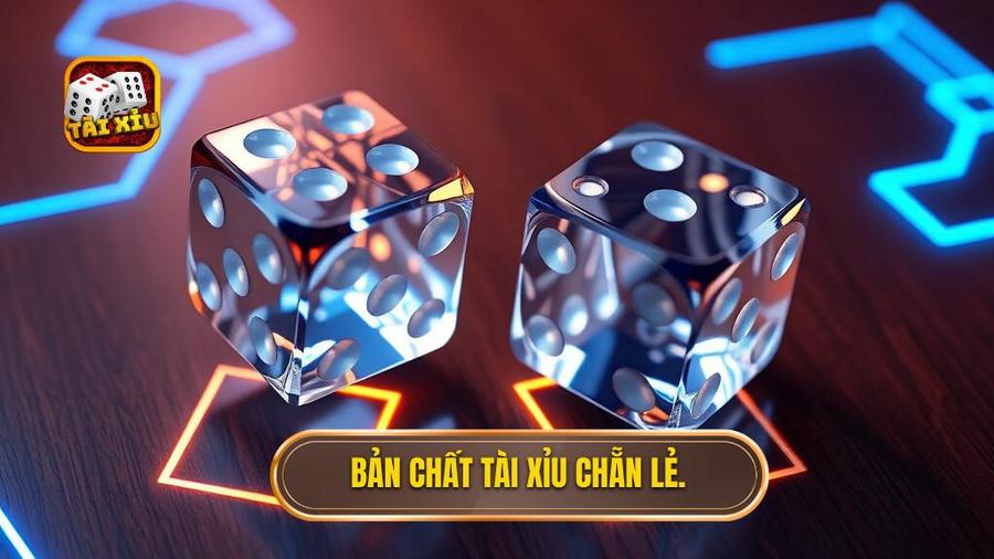 Bản chất Tài xỉu chẵn lẻ