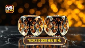 Tài xỉu 2 số giống nhau - Cách soi cầu và chiến thuật bất bại