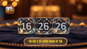 Tài xỉu 3 số giống nhau: Bí quyết và chiến thuật thắng lớn