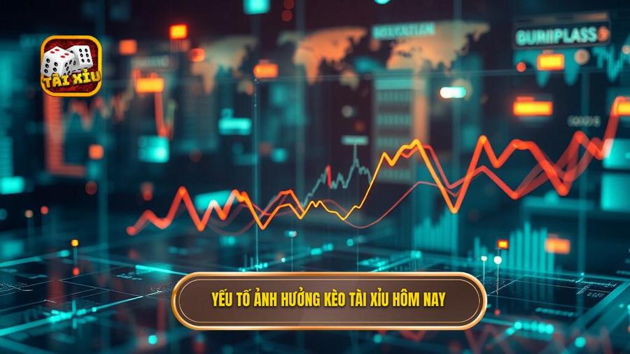 2. Yếu tố ảnh hưởng kèo tài xỉu hôm nay