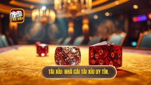 nhà cái tài xỉu uy tín