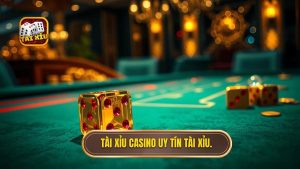 Tài xỉu casino